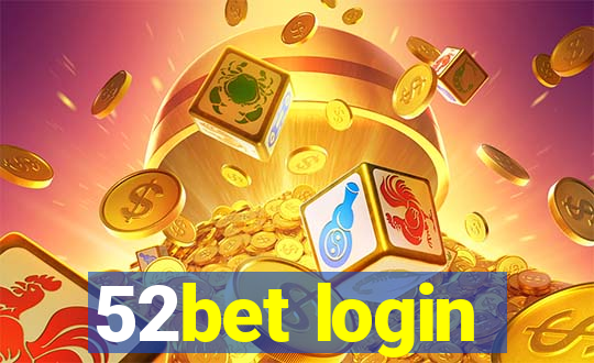 52bet login