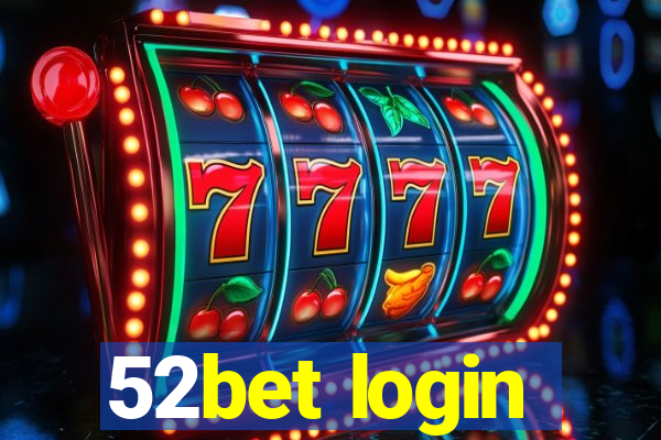 52bet login