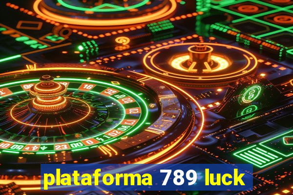 plataforma 789 luck