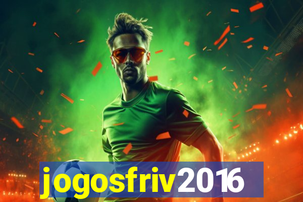 jogosfriv2016