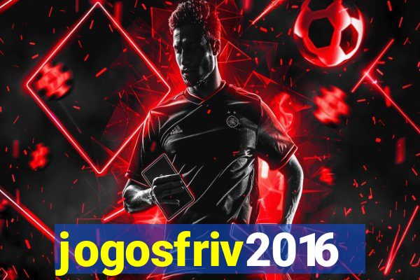 jogosfriv2016