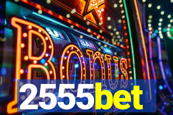2555bet