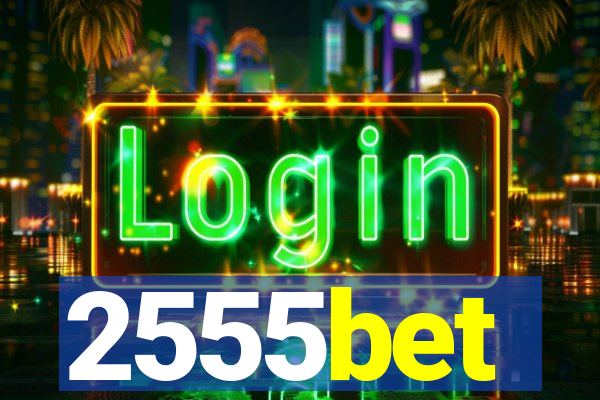 2555bet