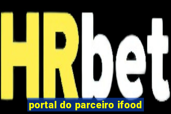 portal do parceiro ifood