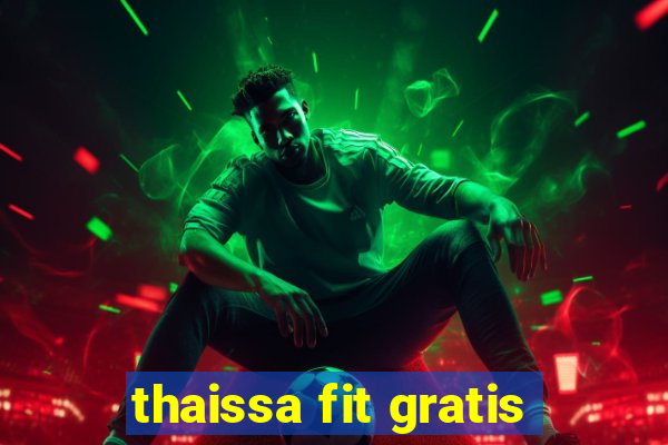 thaissa fit gratis