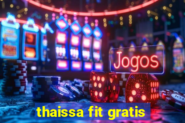 thaissa fit gratis