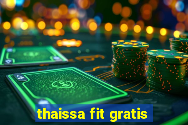 thaissa fit gratis