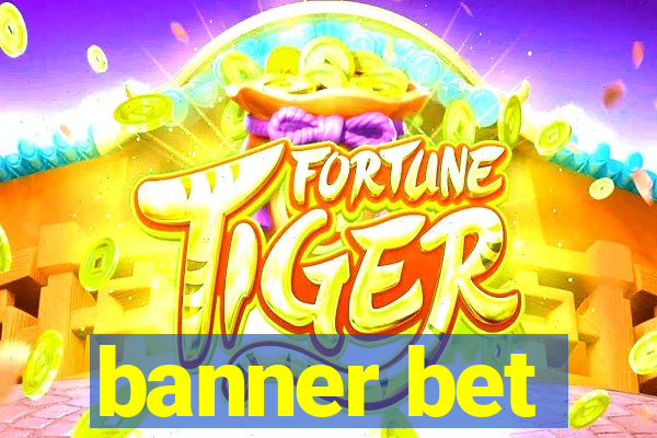 banner bet