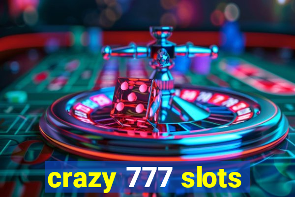crazy 777 slots