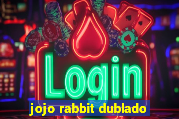 jojo rabbit dublado