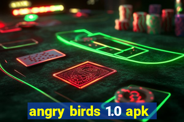 angry birds 1.0 apk