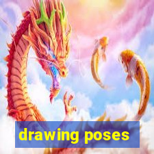 drawing poses