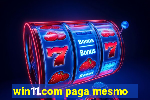 win11.com paga mesmo