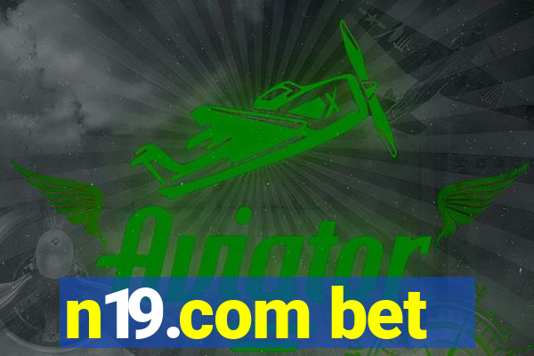 n19.com bet