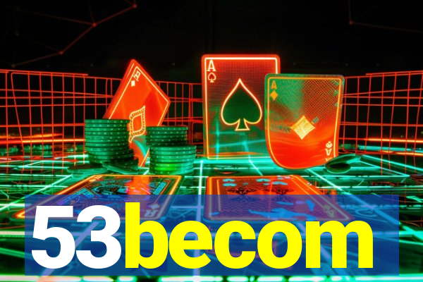53becom
