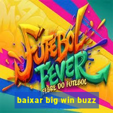 baixar big win buzz