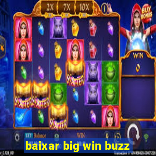 baixar big win buzz
