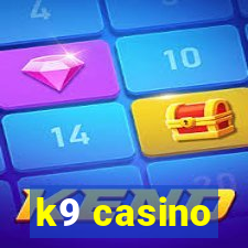 k9 casino