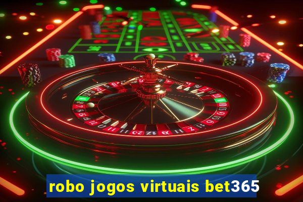 robo jogos virtuais bet365