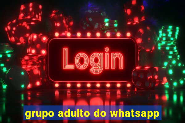 grupo adulto do whatsapp