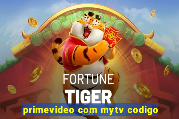 primevideo com mytv codigo