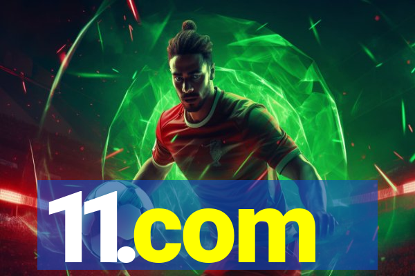 11.com