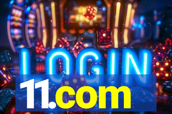 11.com