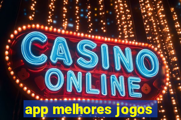 app melhores jogos