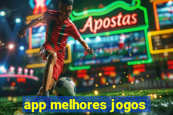 app melhores jogos