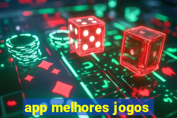 app melhores jogos