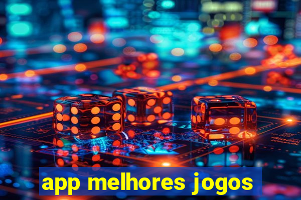 app melhores jogos