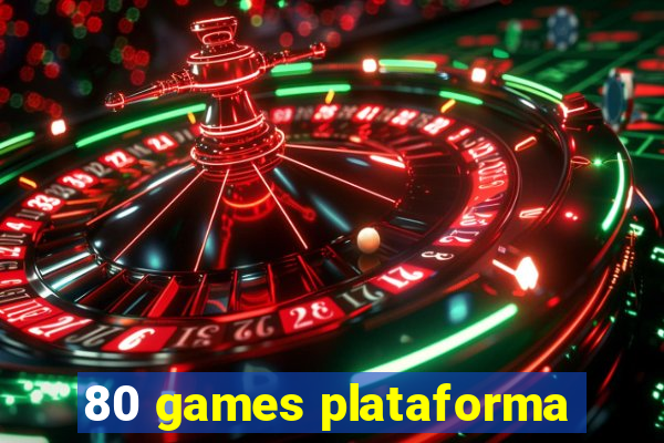 80 games plataforma