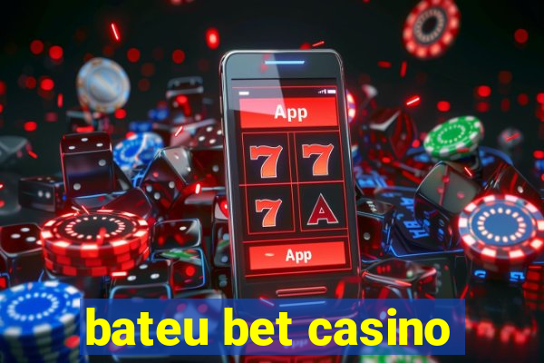 bateu bet casino