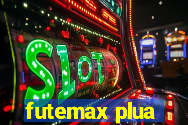 futemax plua