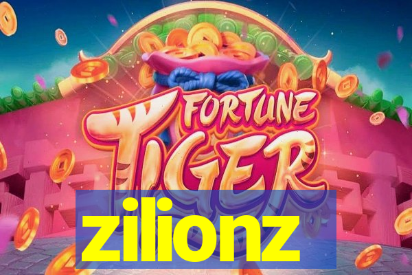 zilionz