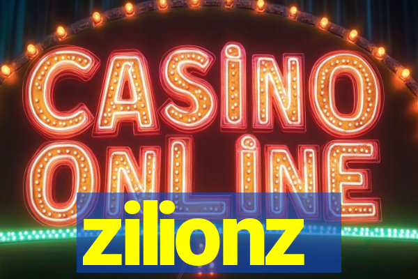 zilionz