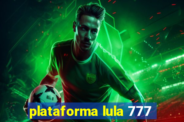 plataforma lula 777