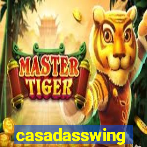 casadasswing