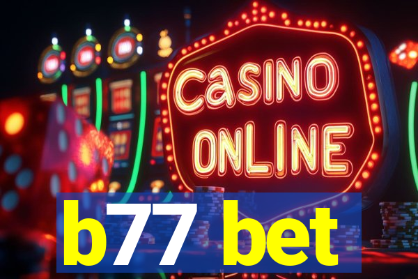 b77 bet
