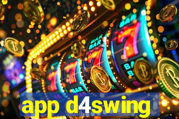 app d4swing