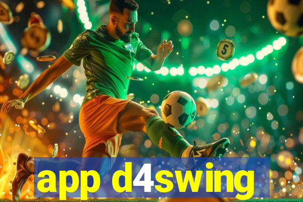 app d4swing
