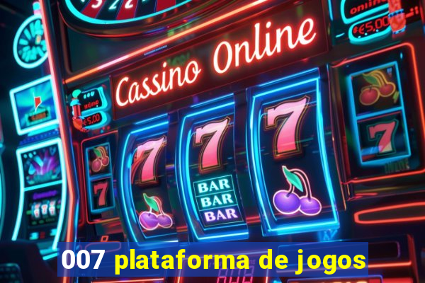 007 plataforma de jogos
