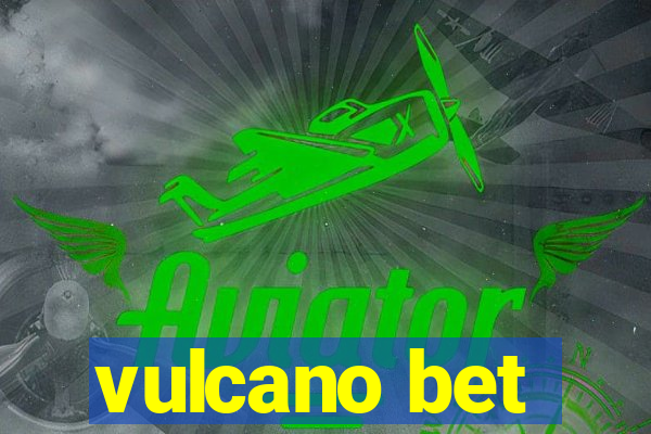 vulcano bet