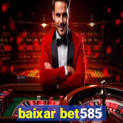 baixar bet585
