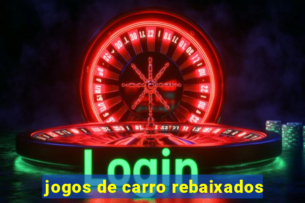 jogos de carro rebaixados