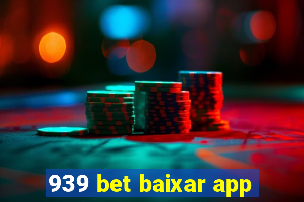 939 bet baixar app