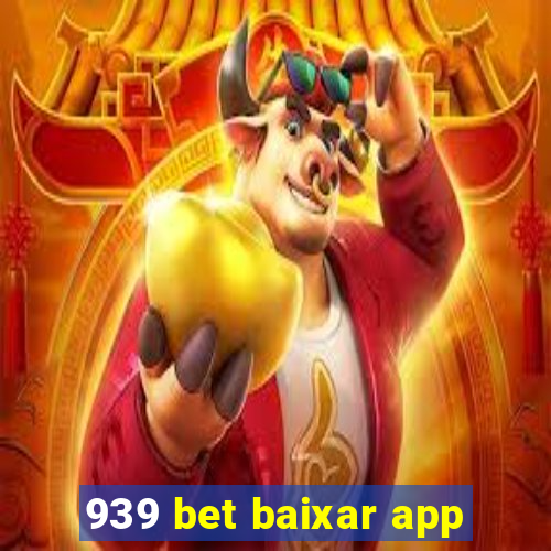 939 bet baixar app