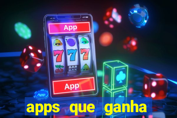 apps que ganha dinheiro jogando