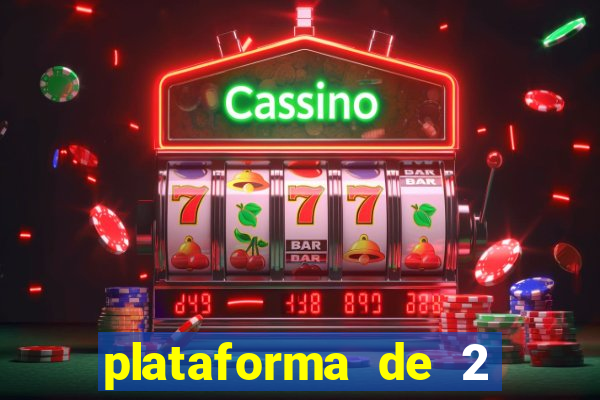 plataforma de 2 reais cassino