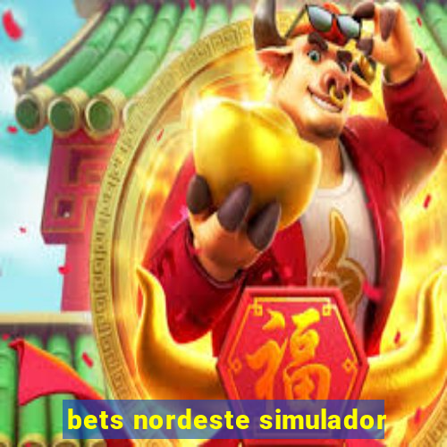 bets nordeste simulador
